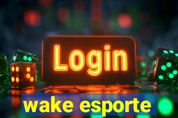 wake esporte